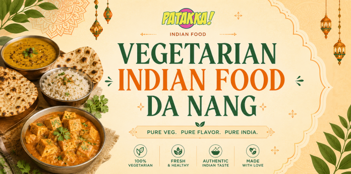 vegetarian indian food da nang patakka